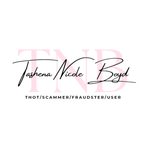 Tashena Nicole Boyd | Scammer and Thot